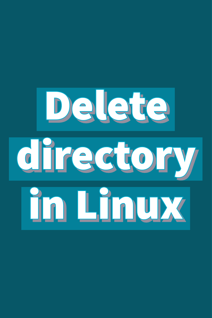 How To Delete A Directory In Linux ION HowTo