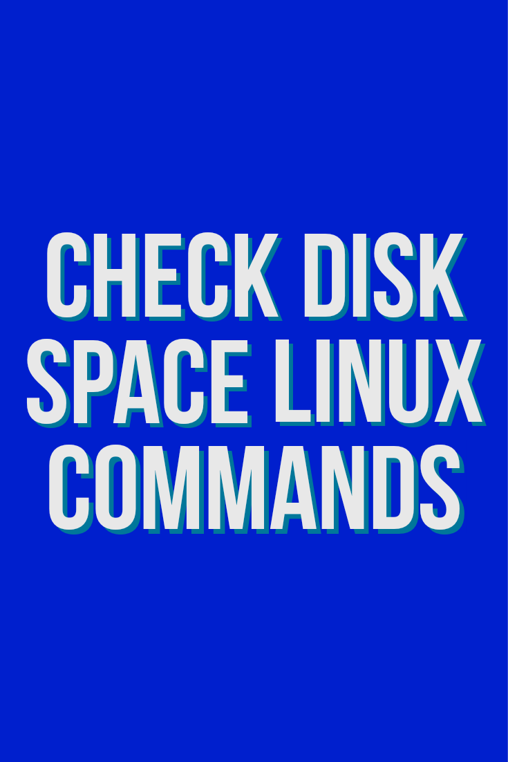 Linux Check Disk Space Commands ION HowTo